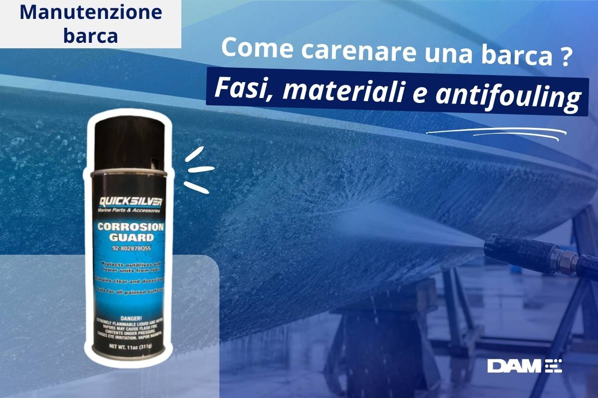 Come carenare una barca? Fasi, materiali e antifouling